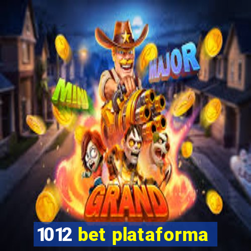 1012 bet plataforma